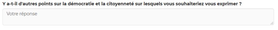 Y a-t-il d'autres points sur la démocratie et la citoyenneté sur lesquels vous souhaiteriez vous exprimer ?