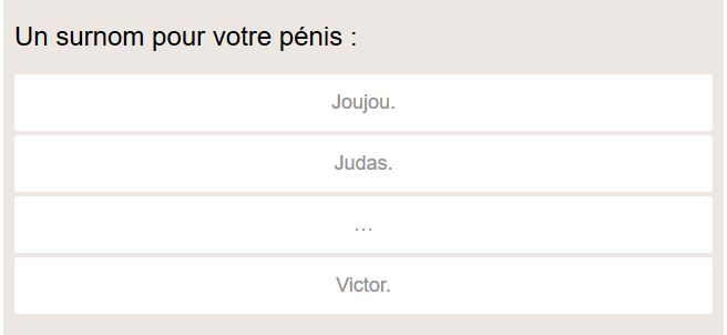 Un surnom pour votre pénis : Joujou, Judas, ... ou Victor ?